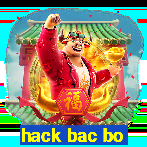 hack bac bo